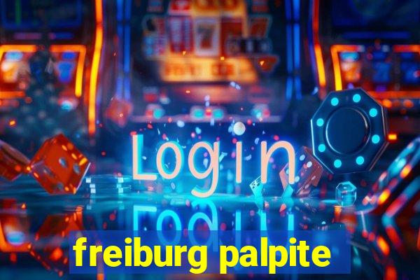 freiburg palpite